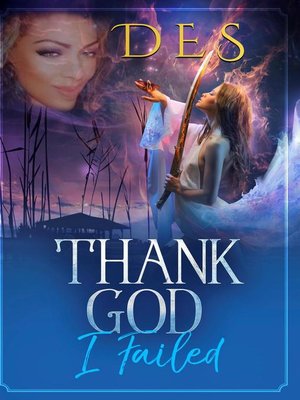 cover image of Thank God I Failed